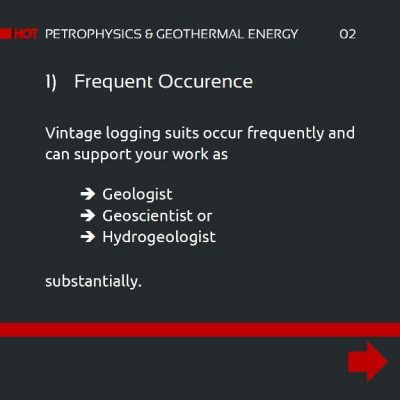 Geothermal Purposes and Vintage Logging Data. Slide 1: Frequent Occurrence. Vintage logging suits occur frequently and can substantially support your work as geologist, geoscientist or hydrogeologist.