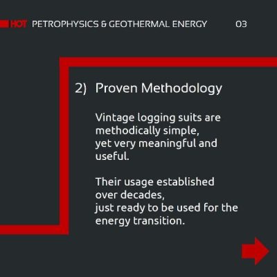 Geothermal Purposes and Vintage Logging Data. Slide 2: Proven Methodology. Vintage logging suits are methodically simple, yet very meaningful and useful. Their usage was established over decades, ready now to be used for the energy transition.